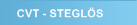 CVT - Stegl&ouml;s